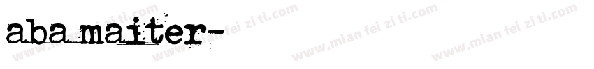 aba maiter字体转换